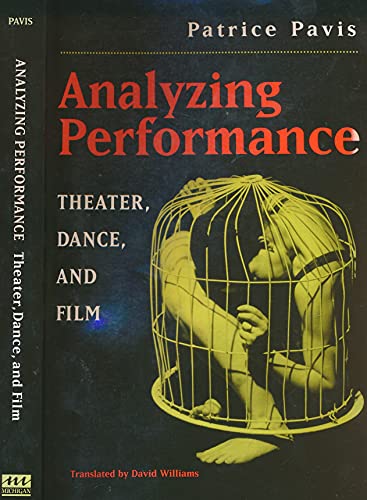 Analyzing Performance : Theater, Dance, and Film