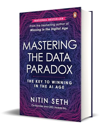 Mastering the Data Paradox : Key to Winning in the AI Age