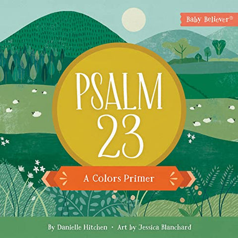 Psalm 23: A Colors Primer (Baby Believer(r))