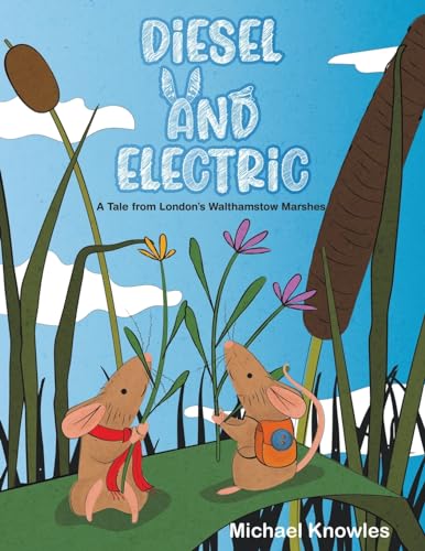 Diesel and Electric: A Tale from London's Walthamstow Marshes
