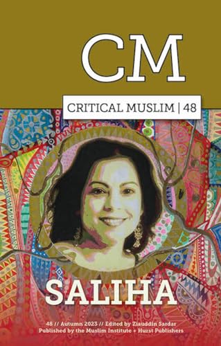Critical Muslim 48 : Saliha