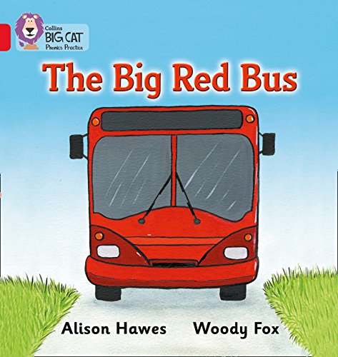 The Big Red Bus: A simple recount of a journey on a big, red bus (Collins Big Cat Phonics): Red A/Band 2A