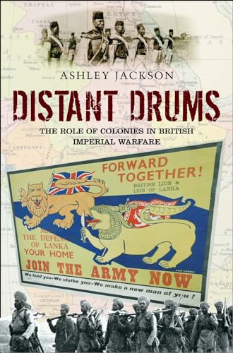 Distant Drums : The Role of Colonies in British Imperial Warfare