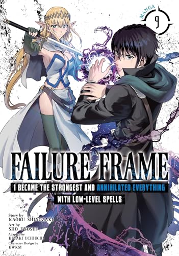Failure Frame: I Became the Strongest and Annihilated Everything With Low-Level Spells (Manga) Vol. 9 : 9