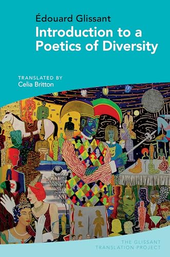 Introduction to a Poetics of Diversity: by Edouard Glissant