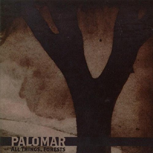 Palomar - All Things, Forests [CD]