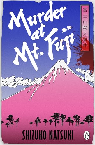 Murder at Mount Fuji: A classic mystery from Japan's Queen of Crime [Paperback] [2026] Natsuki, Shizuko