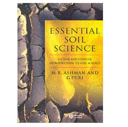 Essential Soil Science: A Clear and Concise Introduction to Soil Science