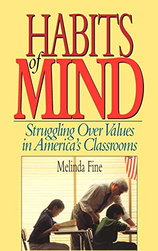 Habits of Mind: Struggling Over Values in Americas Classrooms