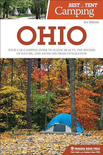 Best Tent Camping: Ohio: Your Car-Camping Guide to Scenic Beauty