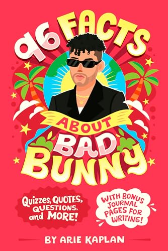 96 Facts About Bad Bunny : Quizzes, Quotes, Questions, and More! With Bonus Journal Pages for Writing!