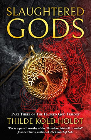 Slaughtered Gods (Volume 3) (The Hanged God Trilogy)