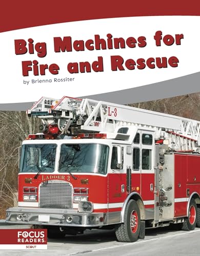 Big Machines for Fire and Rescue