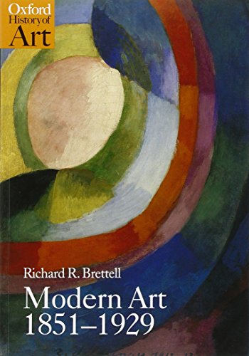 Modern Art 1851-1929 Capitalism and Representation (Oxford History of Art)