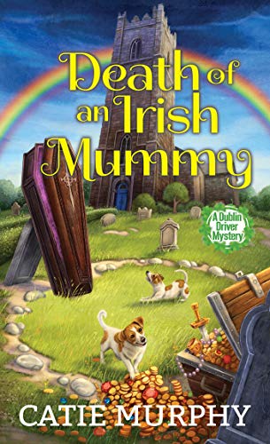 Death of an Irish Mummy (The Dublin Driver Mysteries)