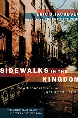 Sidewalks in the Kingdom: New Urbanism and the Christian Faith