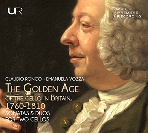 Claudio Ronco Emanuela Vozza - The Golden Age Of The Cello In Britain 1760-1810 [CD]