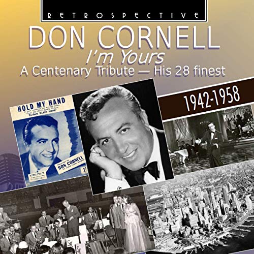 Don Cornell - Don Cornell: I'm Yours - A Centenary Tribute [CD]