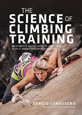 The Science of Climbing Training: An evidence-based guide to improving your climbing performance