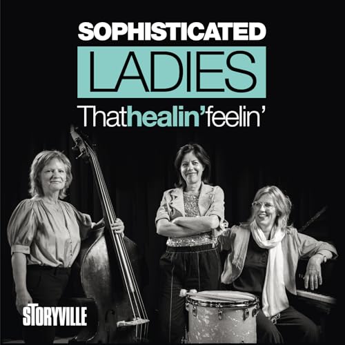 SOPHISTICATED LADIES - THAT HEALIN FEELIN [CD]