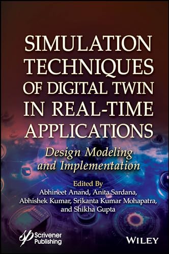 Simulation Techniques of Digital Twin in Real-Time Applications : Design Modeling and Implementation