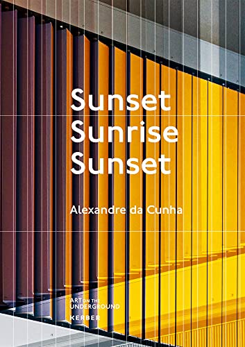 Alexandre da Cunha. Sunset, Sunrise, Sunset: New Works for the Northern Line