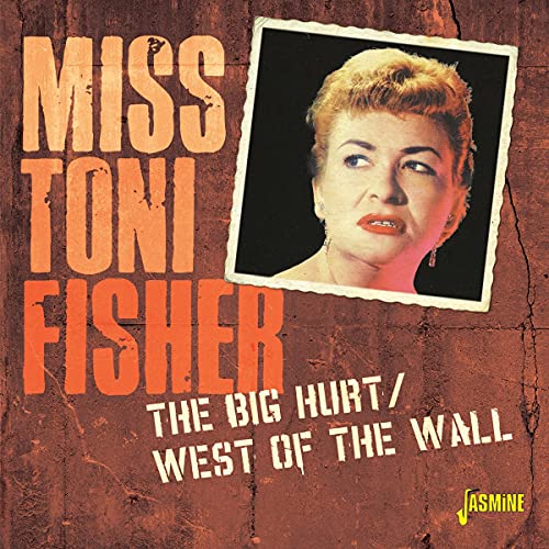 Miss Toni Fisher - The Big Hurt / West Of The Wall [CD]