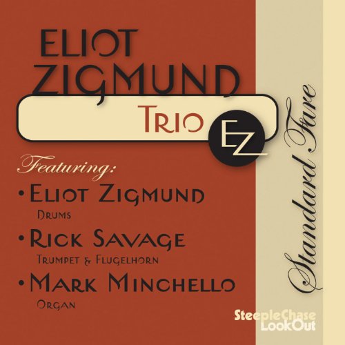 Eliot Zigmund Trio EZ - Standard Fare [CD]