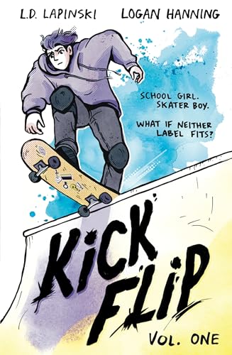 Kickflip Vol. 1 : A heartfelt graphic novel about LGBTQ+ identity, acceptance and friendship