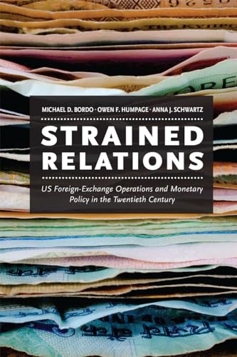 Strained Relations: US Foreign-Exchange Operations and Monetary Policy in the Twentieth Century