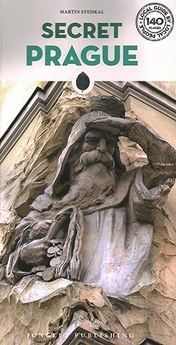 Secret Prague: A guide to the unusual and unfamiliar (Secret Guides: Local Guides By Local People)