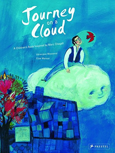 Journey on a Cloud: A Children's Book Inspired by Marc Chagall