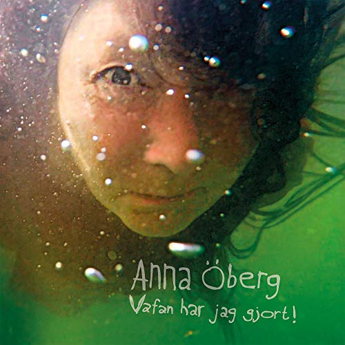 Anna öberg - Vadfan Har Jag Gjort! [CD]