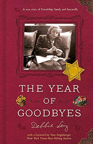 The Year of Goodbyes: A true story of friendship, family and farewells