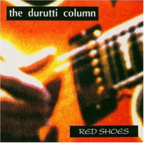 Durutti Column - Red Shoes [CD]