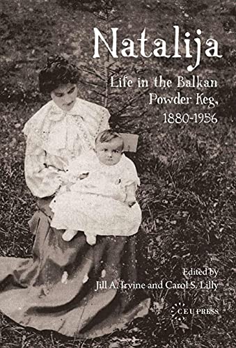 Natalija : Life in the Balkan Powder Keg, 1880-1957