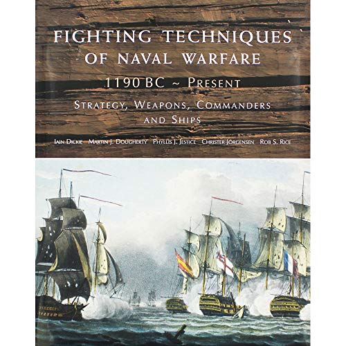 Fighting Techniques of Naval Warfare 1190BC-Present: Strategy