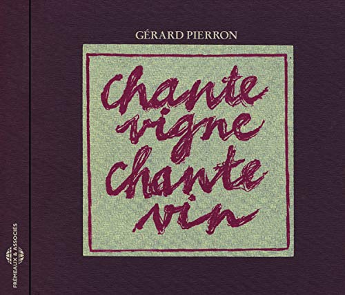 Gérard Pierron - Chante Vigne, Chante Vin [CD]