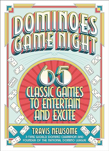 Dominoes Game Night : 65 Classic Games to Entertain and Excite