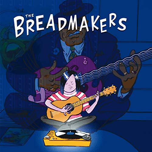 Album cover for "The Breadmakers" featuring illustrated musicians and a record player.