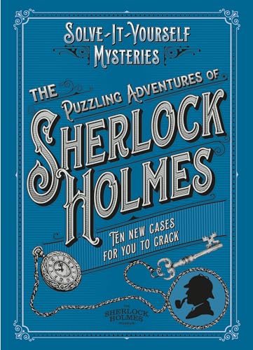 The Puzzling Adventures of Sherlock Holmes : Ten New Cases for You to Crack