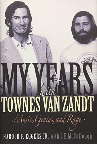 My Years with Townes Van Zandt: Music, Genius and Rage