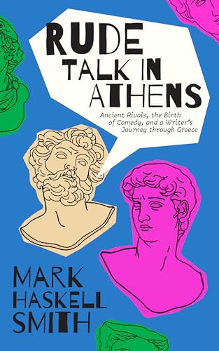 Rude Talk in Athens: Comedy