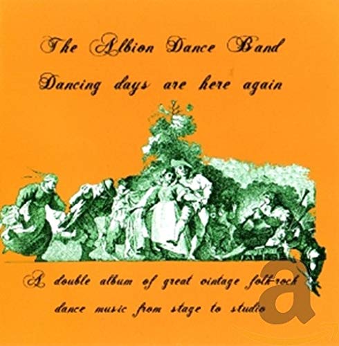 Albion Band, The, Albion Dance - Dancing Days Are Here Again [CD]