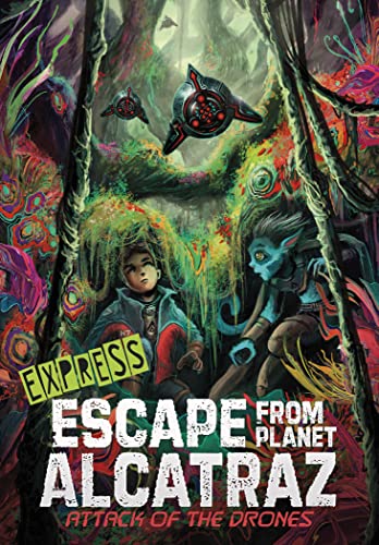 Attack of the Drones - Express Edition (Escape from Planet Alcatraz - Express Editions)