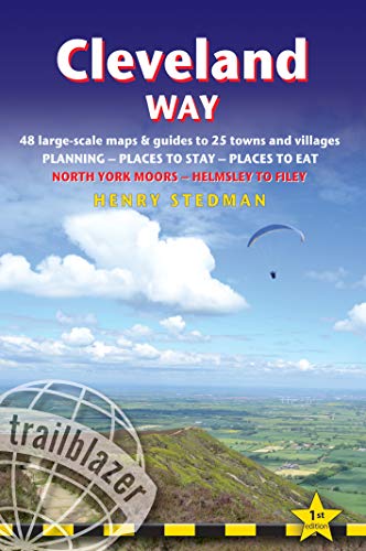 Cleveland Way (Trailblazer British Walking Guide): 48 Large-Scale Walking Maps, Town Plans, Overview Maps - Planning, Places to Stay, Places to Eat ... Maps (British Walking Guides (Trailblazer))