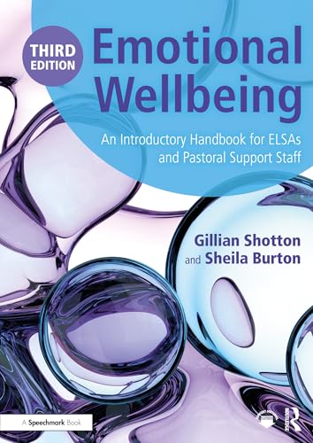 Emotional Wellbeing : An Introductory Handbook for ELSAs and Pastoral Support Staff