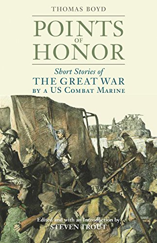 Points of Honor : Short Stories of the Great War by a US Combat Marine
