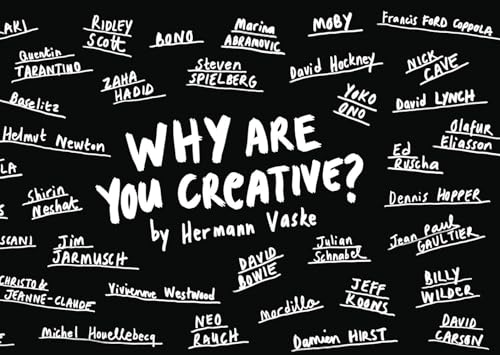 Why Are You Creative? : By Hermann Vaske