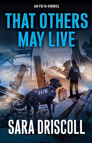 That Others May Live (F.B.I. K-9 Novel)